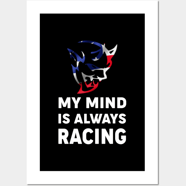 My mind is always racing Wall Art by MoparArtist 